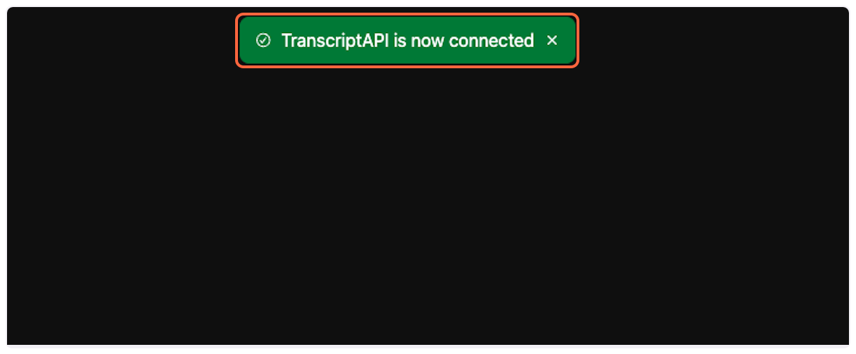 TranscriptAPI is now connected message - YouTube Transcript MCP ready